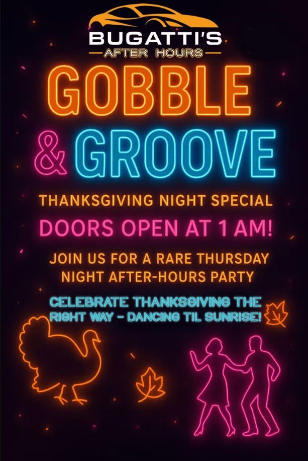 TONIGHT. Thanksgiving Night turns electric at Bugatti’s GOBBLE & GROOVE.